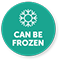 Can be Frozen